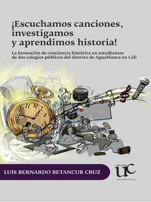 cover image of ¡Escuchamos canciones, investigamos y aprendimos historia!